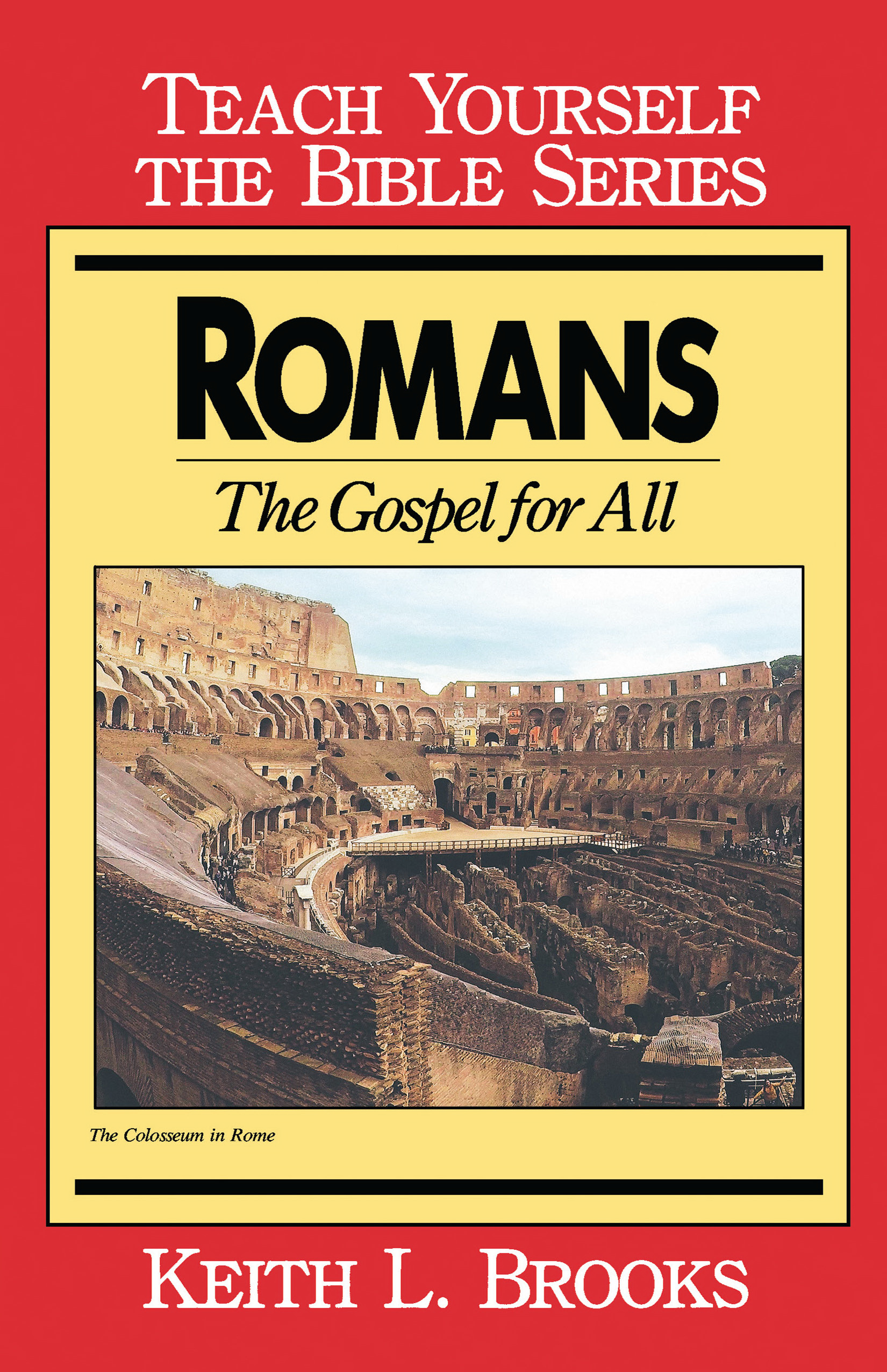 Romans Teach Yourself the Bible Series By Keith L Brooks (Paperback)