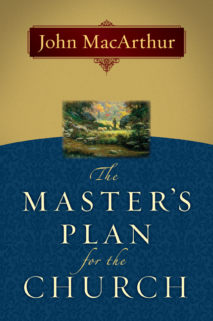 The Master's Plans for the Church By John Mac Arthur (Paperback)