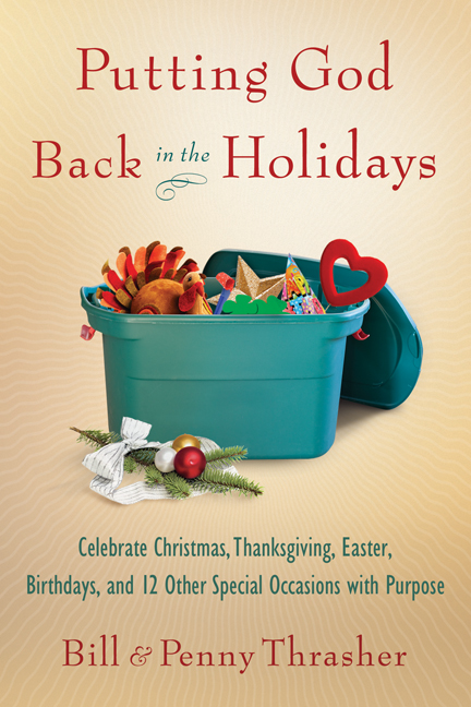 Putting God Back In The Holidays By Bill Thrasher Penny Thrasher