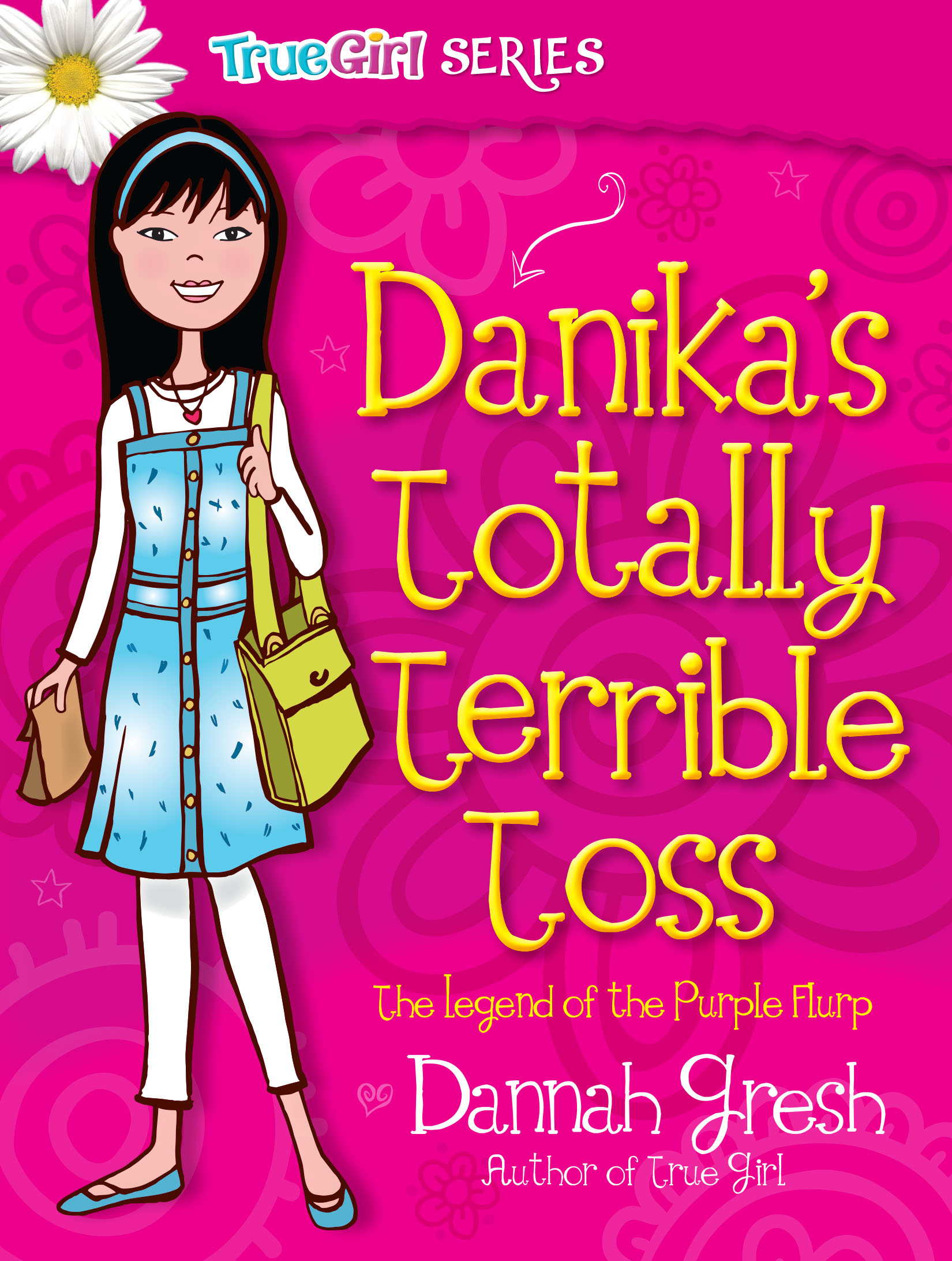 Danika's Totally Terrible Toss By Dannah Gresh (Paperback)