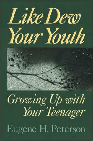 Like Dew Your Youth By Eugene H Peterson (Paperback) 9780802801166