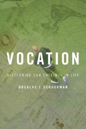 Vocation By Schuurman (Paperback) 9780802801371