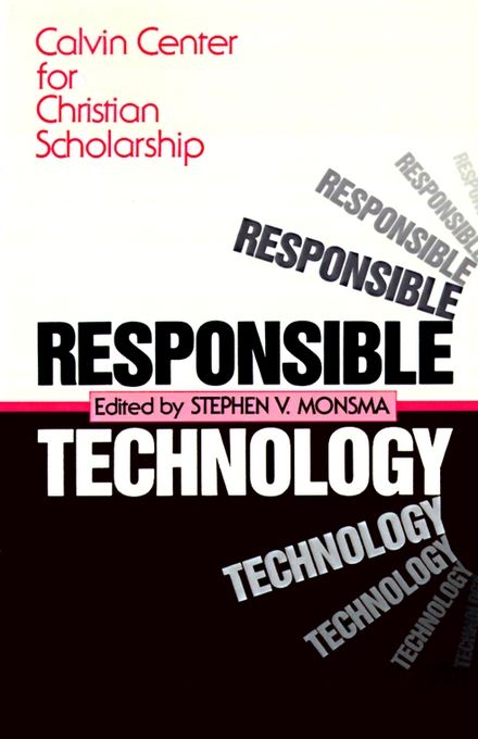 Responsible Technology By Stephen V Monsma (Paperback) 9780802801753