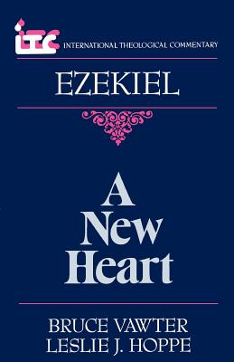 A New Heart A Commentary on the Book of Ezekiel