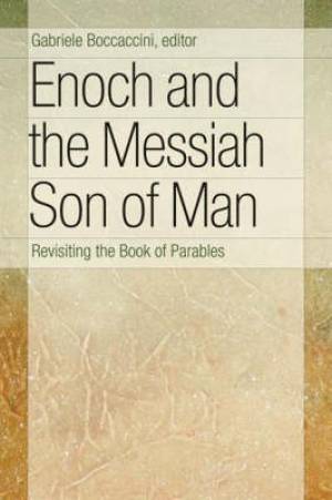 Enoch and the Messiah Son of Man By Boccaccini Gabriele (Paperback)