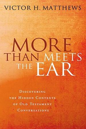 More Than Meets the Ear By Victor H Matthews (Paperback) 9780802803849