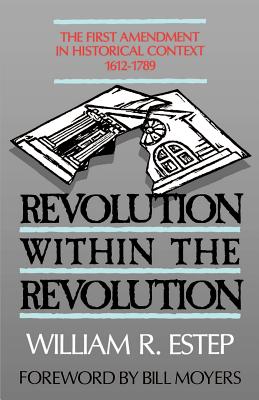 Revolution Within the Revolution First Amendment in Historical Contex