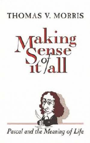 Making Sense Of It All By Morris (Paperback) 9780802806529