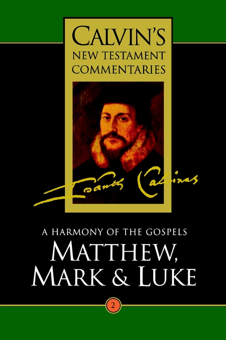 Matthew Mark Luke Vol 2 Calvin's New Testament Commentary (Paperback)