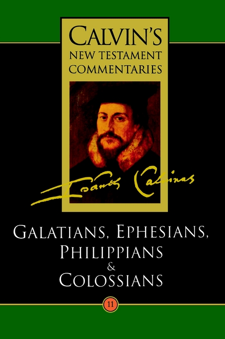 Galatians Ephesians Philippians & Coloss By John Calvin