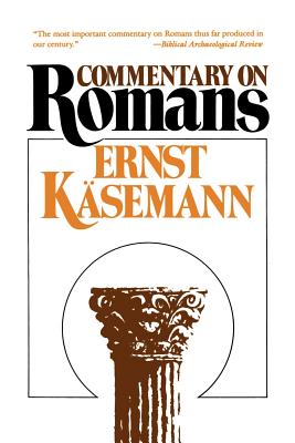 Commentary On Romans By Ernst Kasemann (Paperback) 9780802808608