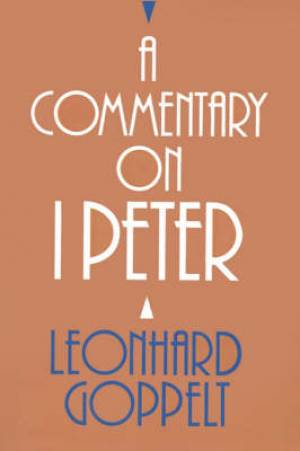 I Peter Commentary By Leonhard Goppelt (Paperback) 9780802809643