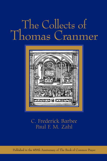 The Collects Of Thomas Cranmer By C Frederick Barbee Paul F M Zahl