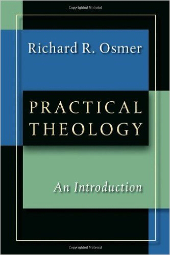 Practical Theology By Richard Robert Osmer (Paperback) 9780802817655