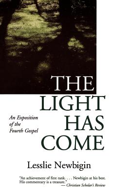 The Light Has Come An Exposition of the Fourth Gospel (Paperback)