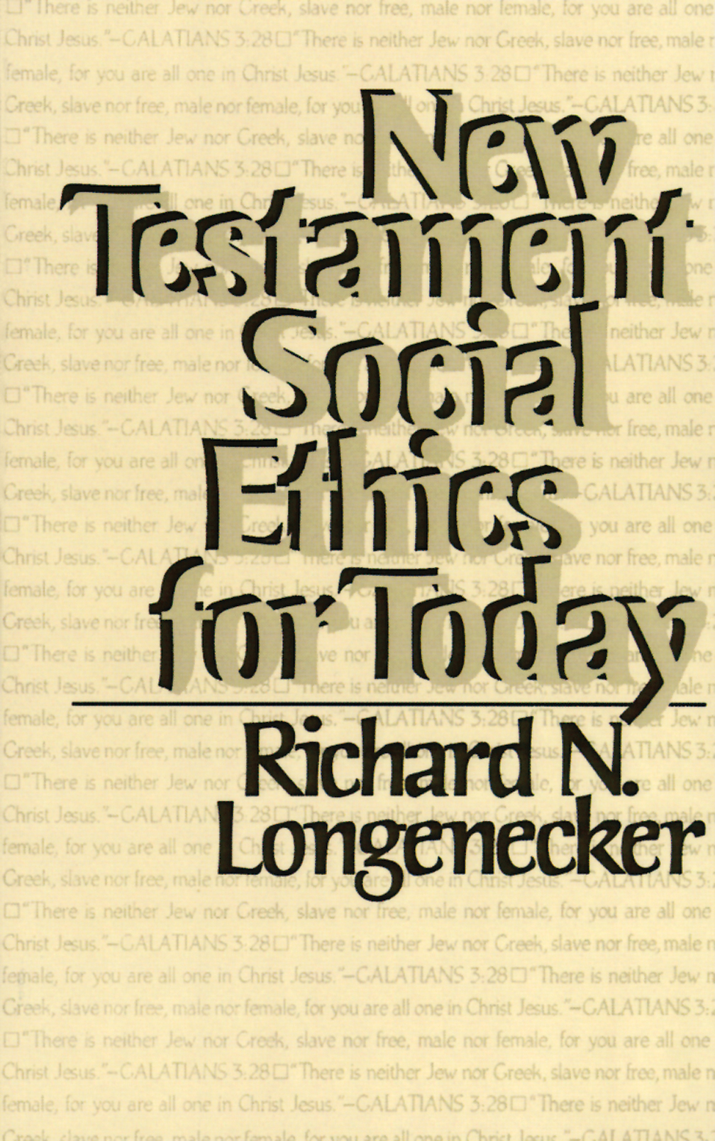 New Testament Social Ethics For Today By Richard N Longenecker