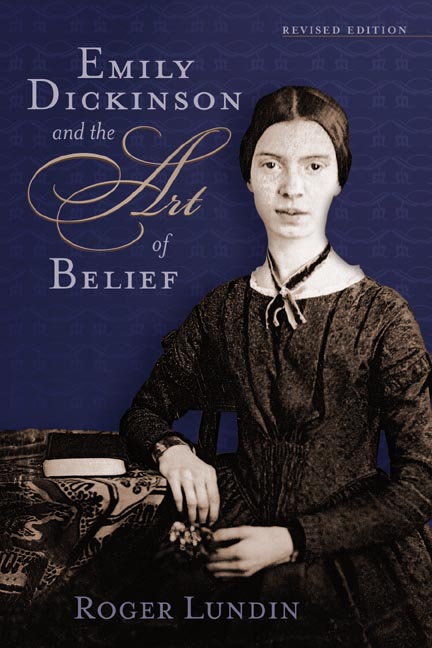 Emily Dickinson and the Art of Belief By Roger Lundin (Paperback)