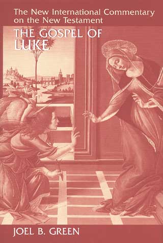 Luke New International Commentary on the New Testament By Joel B Green