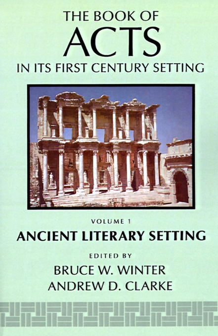 Acts in Its Ancient Literary Setting By Bruce Winter (Paperback)