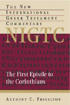 1 Corinthians New International Greek Testament Commentary (Hardback)