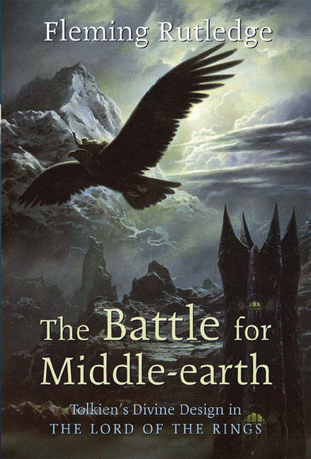 The Battle for Middle-Earth By Fleming Rutledge (Paperback)