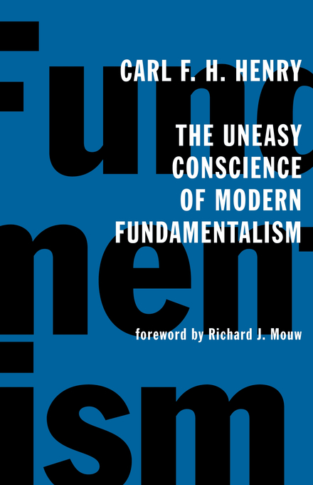 The Uneasy Conscience of Modern Fundamentalism (Paperback)