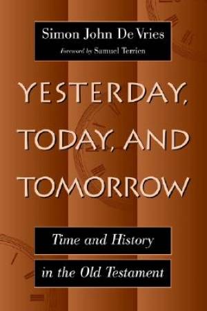 Yesterday Today And Tomorrow By Simon John Devries (Paperback)