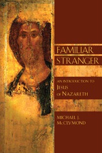 Familiar Stranger An Introduction to Jesus of Nazareth (Paperback)