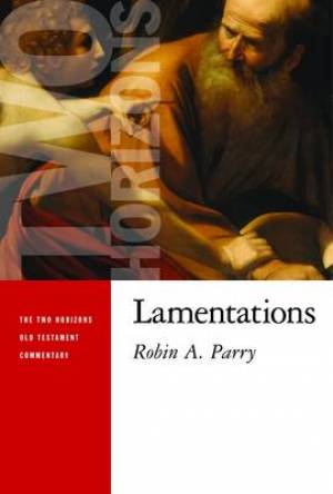 Lamentations By Robin A Parry (Paperback) 9780802827142