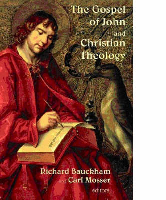 The Gospel Of John And Christian Theology By Richard Bauckham