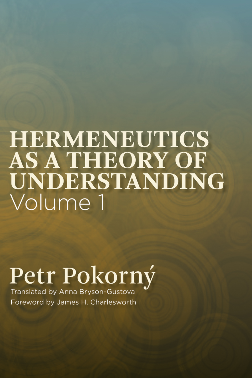 Hermeneutics as a Theory of Understanding By Petr Pokorny (Paperback)