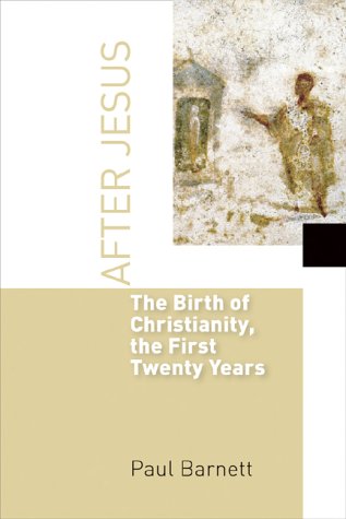 Birth Of Christianity The First 20 Years By Barnett (Paperback)