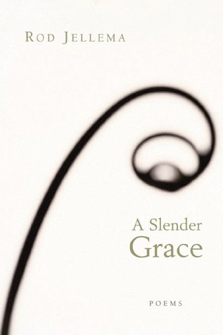 A Slender Grace Poems By Roderick Jellema (Paperback) 9780802827821