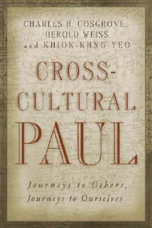 Cross-cultural Paul Journeys To Others Journeys To Ourselves