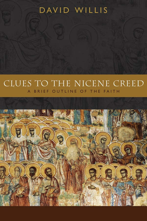 Clues To The Creed By David Willis (Paperback) 9780802828682