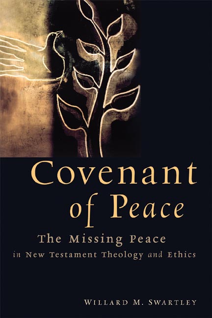 Covenant of Peace the Missing Piece in New Testament Theology and Eth