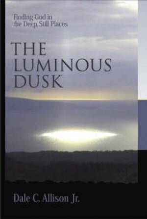 Luminous Dusk By Dale C Allison (Paperback) 9780802832184