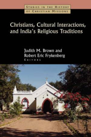 Christians Cultural Interactions and India's Religious Traditions