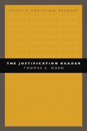 The Justification Reader By Thomas C Oden (Paperback) 9780802839664