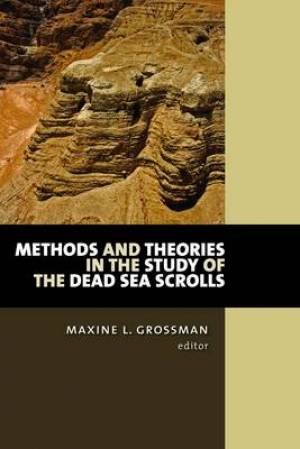 Methods and Theories in the Study of the Dead Sea Scrolls (Paperback)