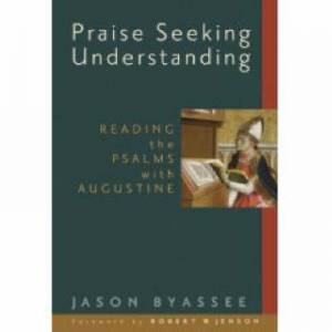 Praise Seeking Understanding By Jason Byassee (Paperback)