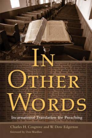 In Other Words Incarnational Translation for Preaching (Paperback)