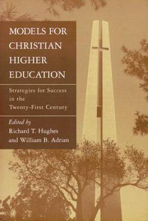 Models for Christian Higher Education