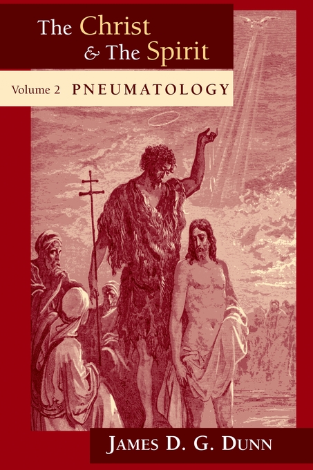 The Christ And The Spirit Volume 2 By James D G Dunn (Paperback)