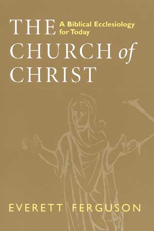 The Church of Christ By Ferguson (Paperback) 9780802841896