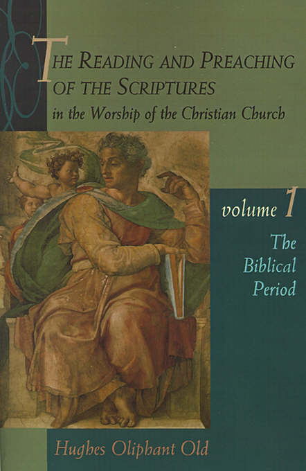 The Reading And Preaching Of The Scriptures In The Worship Of The Chri