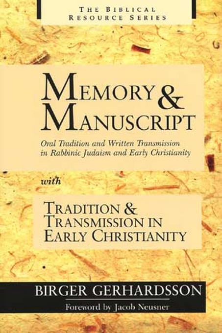 Memory and Manuscript By Birger Gerhardsson Eric J Sharpe (Paperback)