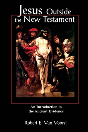 Jesus Outside The New Testament By Robert Van Voorst (Paperback)