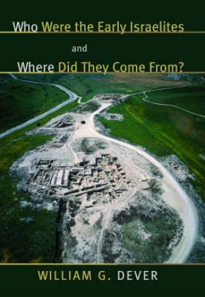 Who Were The Early Israelites By William G Dever (Paperback)