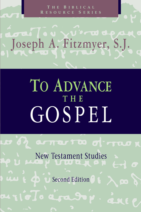 To Advance The Gospel By Joseph A Fitzmyer (Paperback) 9780802844255